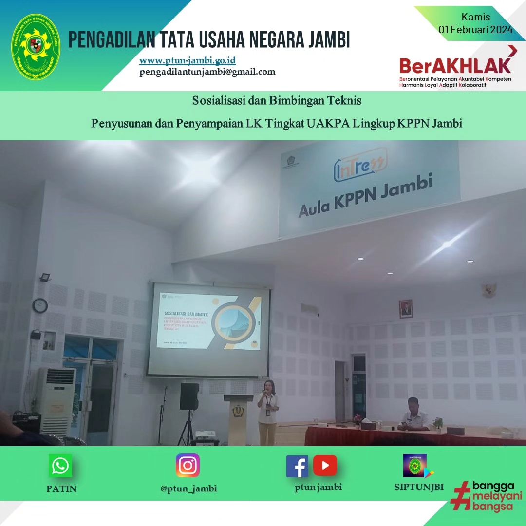 Sosialisasi dan Bimtek Penyusunan dan Penyampaian LK Tingkat UAKPA Lingkup KPPN Jambi