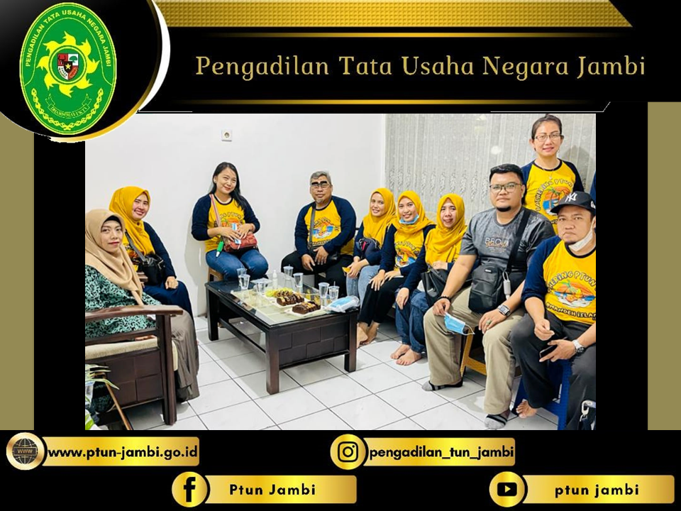 Silaturahmi Keluarga Besar Pengadilan Tata Usaha Negara Jambi 